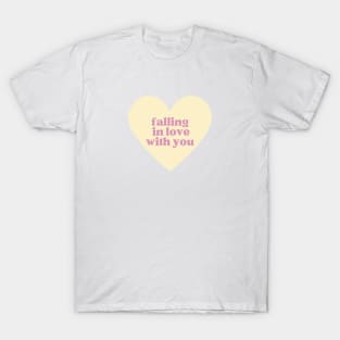 Falling In Love With You T-Shirt